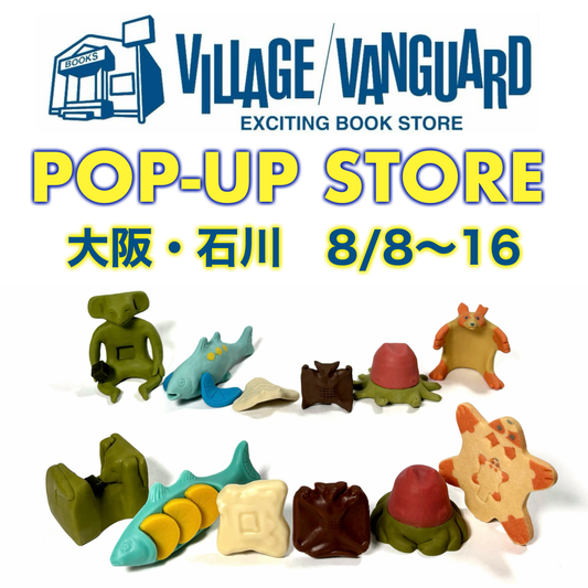 大阪・石川 POPUP × Village Vanguard